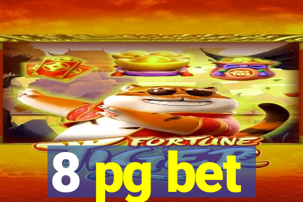 8 pg bet